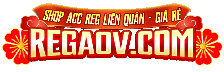 SHOP ACC REG LIÊN QUÂN